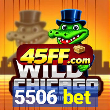 5506 bet